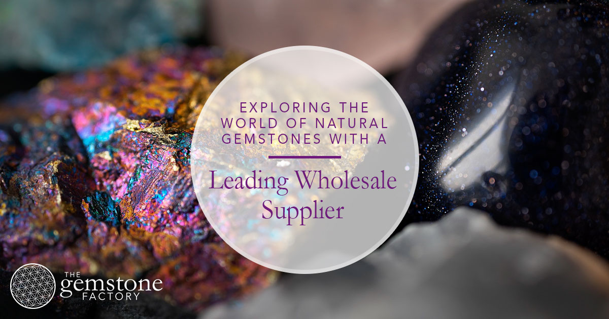 natural gemstone wholesale supplier